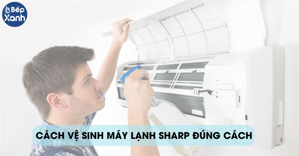 Máy lạnh treo tường Sharp cách vệ sinh máy lạnh Sharp